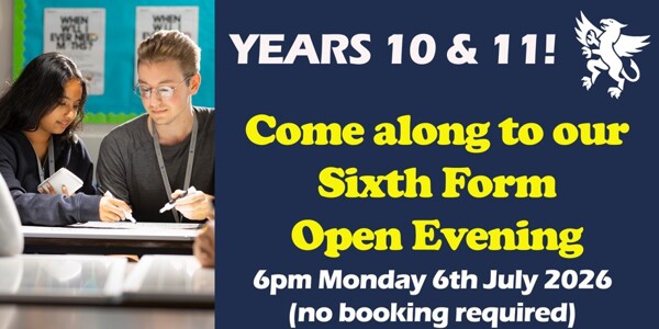 Sixth Form Open Evening 6th July 2026 6pm for Years 10 and 11